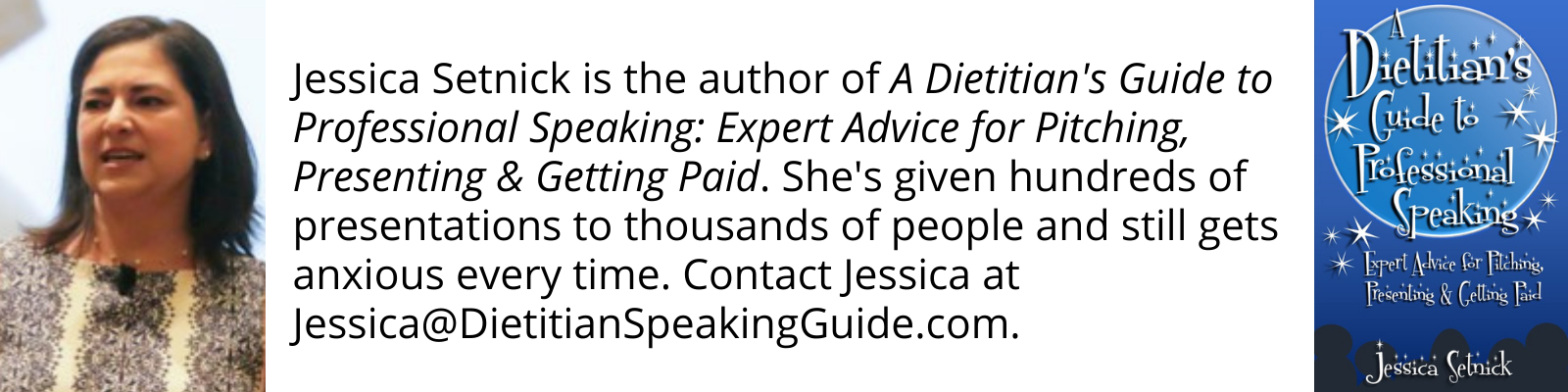 Jessica Setnick is the author of A Dietitian's Guide to Professional Speaking: Expert Advice for Pitching, Presenting & Getting Paid