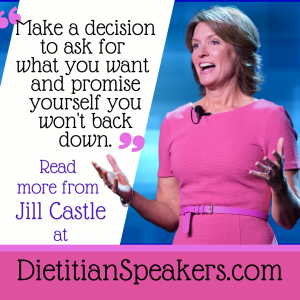 Make a decision to ask for what you want and promise yourself you won't back down.